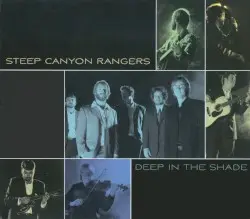 Deep in the Shade by Steep Canyon Rangers