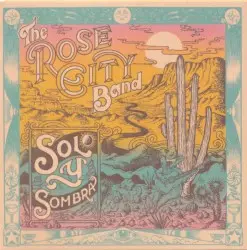 Sol Y Sombra by Rose City Band
