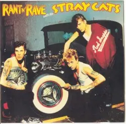Rant ’n Rave With the Stray Cats by Stray Cats