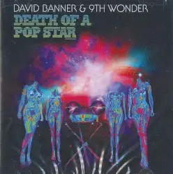 Death of a Pop Star by David Banner & 9th Wonder
