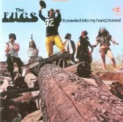 It Crawled Into My Hand, Honest by The Fugs