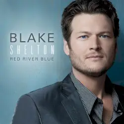 Red River Blue by Blake Shelton