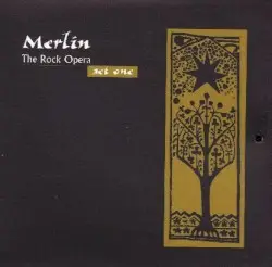 Merlin: The Rock Opera by Fabio Zuffanti & Victoria Heward