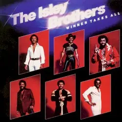 Winner Takes All by The Isley Brothers