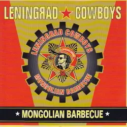Mongolian Barbeque by Leningrad Cowboys