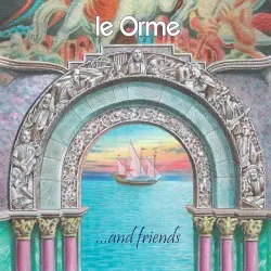 Le Orme ...and Friends by Le Orme