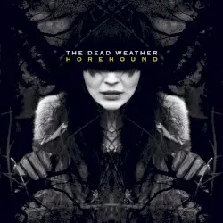 Horehound by The Dead Weather