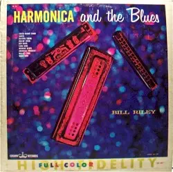 Harmonica and the Blues by Bill Riley