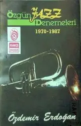 Özgün Jazz Denemeleri 1970 - 1987 by Özdemir Erdoğan