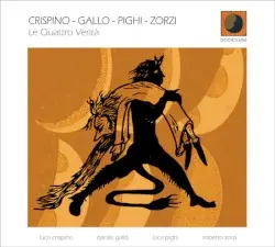 Le quattro verità by Luca Crispino - Danilo Gallo - Luca Pighi - Roberto Zorzi