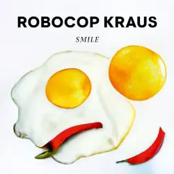 Smile by Robocop Kraus