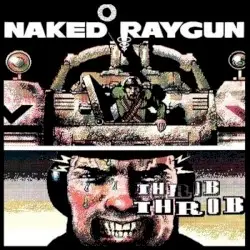 Throb Throb by Naked Raygun