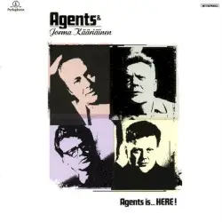 Agents Is... Here! by Agents & Jorma Kääriäinen