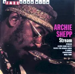 Stream by Archie Shepp
