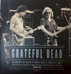 50 Shades of Black & White With a Touch of Grey (Volume 2) by Grateful Dead