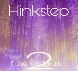 B-sides and Remasters 2 by Hinkstep