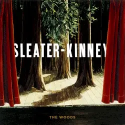 The Woods by Sleater‐Kinney