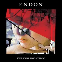 Through the Mirror by Endon