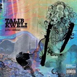Gutter Rainbows by Talib Kweli