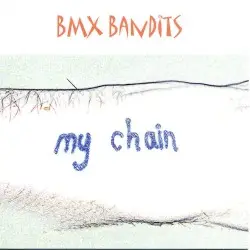 My Chain by BMX Bandits