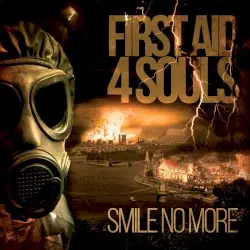 Smile No More by First Aid 4 Souls