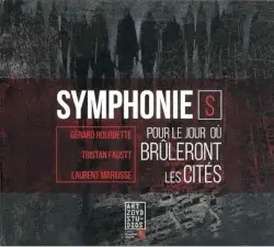 Symphonie(s) Pour Le Jour Où Brûleront Les Cités by Art Zoyd