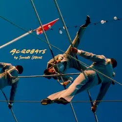 Acrobats by Sondre Lerche
