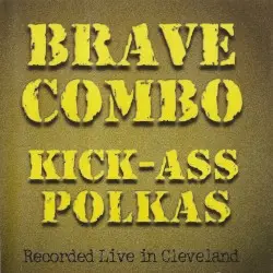 Kick-Ass Polkas by Brave Combo