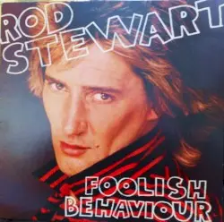 Foolish Behaviour by Rod Stewart