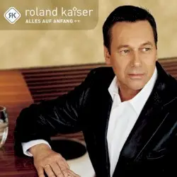Alles auf Anfang by Roland Kaiser