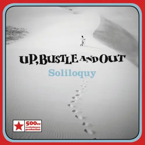 Soliloquy by Up, Bustle & Out