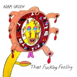 That Fucking Feeling by Adam Green
