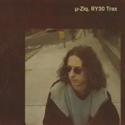 RY30 Trax by μ‐Ziq