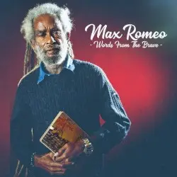 Words From the Brave by Max Romeo