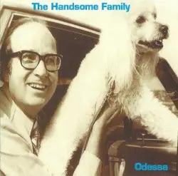 Odessa by The Handsome Family