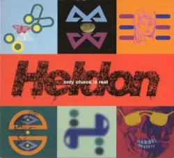 Only Chaos Is Real by Heldon