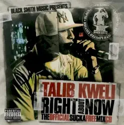 Right About Now: The Official Sucka Free Mix CD by Talib Kweli