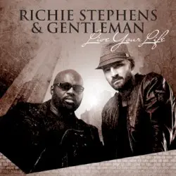 Live Your Life by Richie Stephens & Gentleman