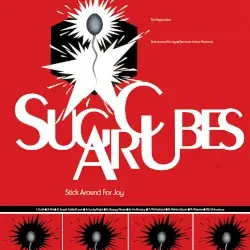 Stick Around for Joy by The Sugarcubes