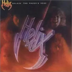 Walkin' the Razor's Edge by Helix
