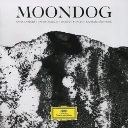 Moondog by Moondog; Katia Labèque, David Chalmin, Massimo Pupillo, Raphaël Séguinier