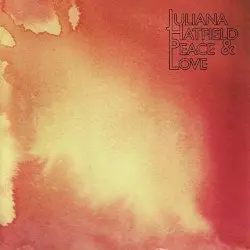 Peace & Love by Juliana Hatfield