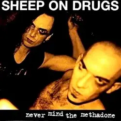 Never Mind the Methadone by Sheep on Drugs