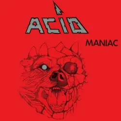 Maniac by Acid