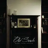 Old Souls by Make Them Suffer