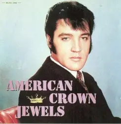 American Crown Jewels by Elvis Presley