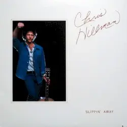 Slippin' Away by Chris Hillman