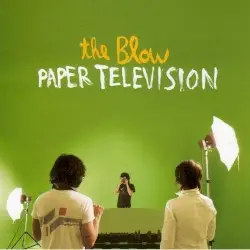 Paper Television by The Blow
