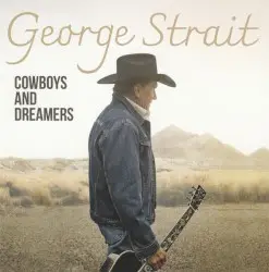 Cowboys and Dreamers by George Strait