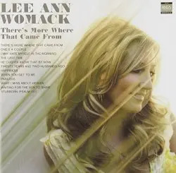 There’s More Where That Came From by Lee Ann Womack